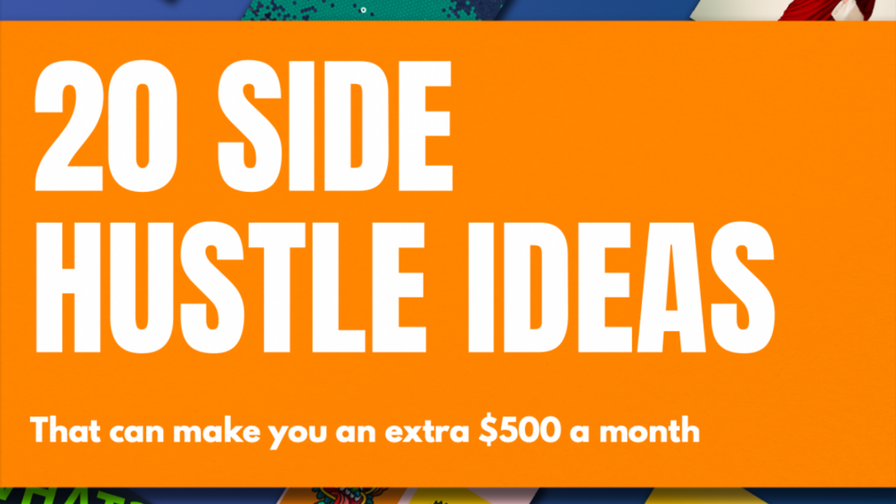 20 Side Hustle Ideas To Make An Extra 500