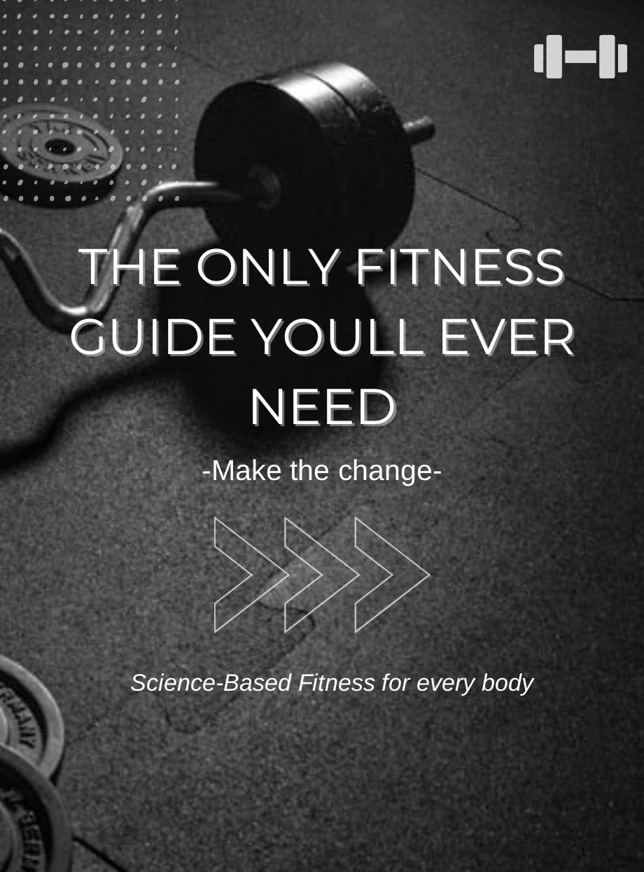 The Only Fitness Guide You’ll Ever Need