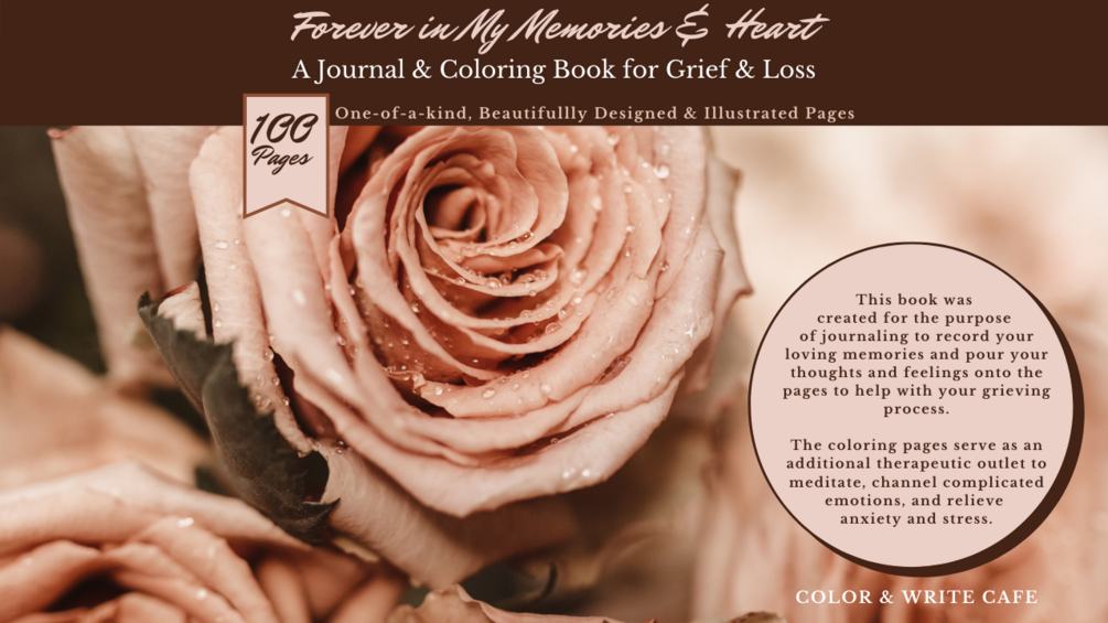 Forever In My Memories & Heart: A Journal & Coloring Book for Grief & Loss