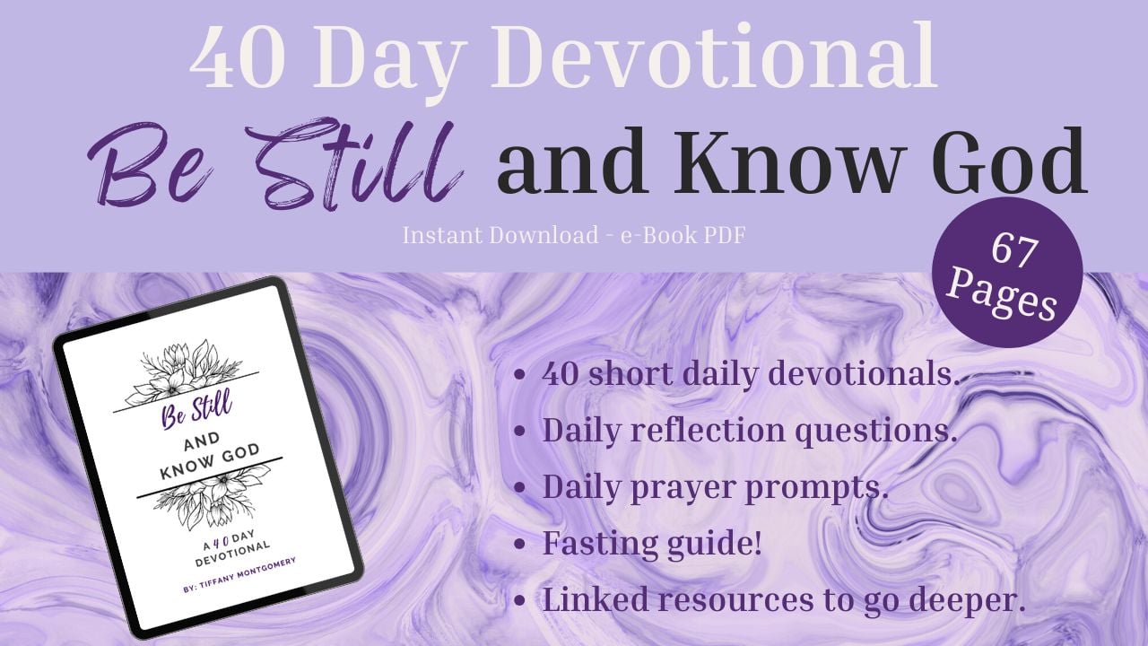 40 Day Devotional: Be Still and Know God