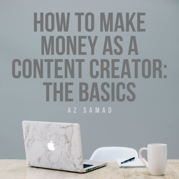 How to Make Money as a Content Creator: The Basics
