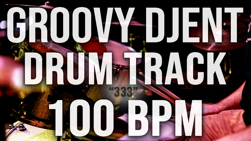 GROOVY DJENT / PROG METAL DRUM TRACK 100 BPM "333" / STEMS / WAV FILES
