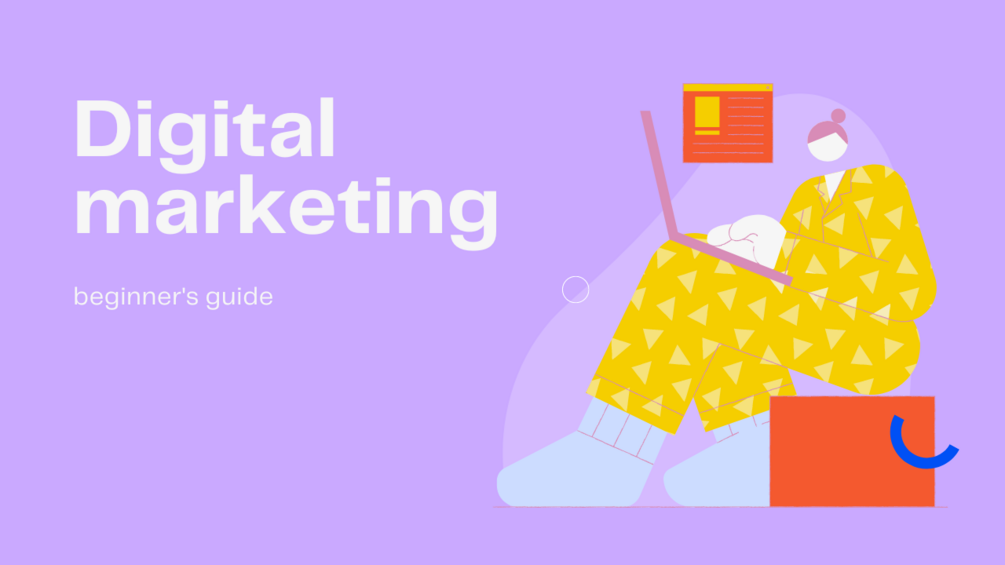 The Best Digital Marketing Guide For Beginners