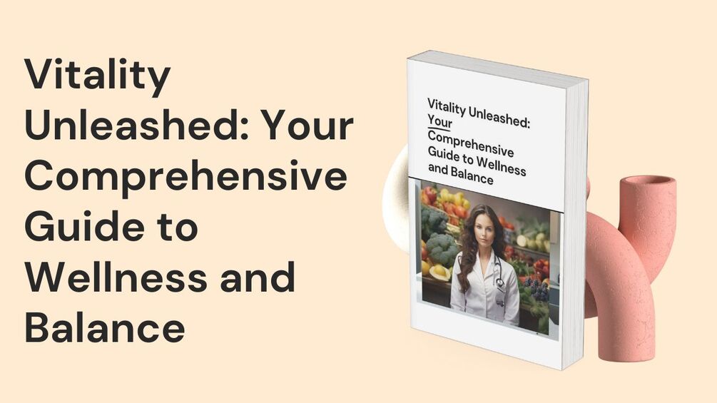 Vitality Unleashed Your Comprehensive Guide to Wellness and Balance