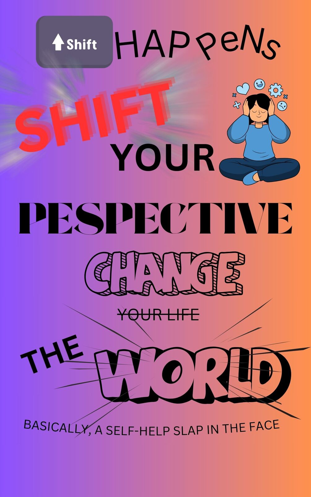 Shift your perspective change the world
