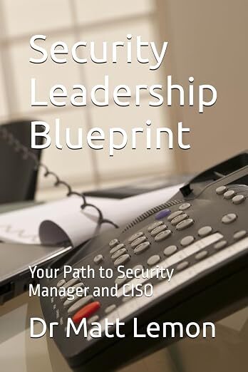 Cover of Security Leadership Blueprint by Dr Matt Lemon