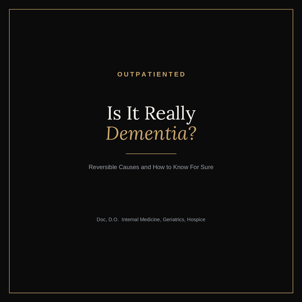 Is it Really Dementia?