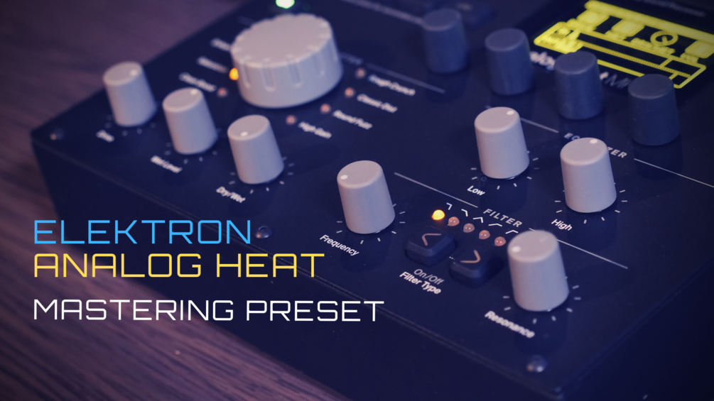 Analog Heat live setup Mastering preset — Dave Mech