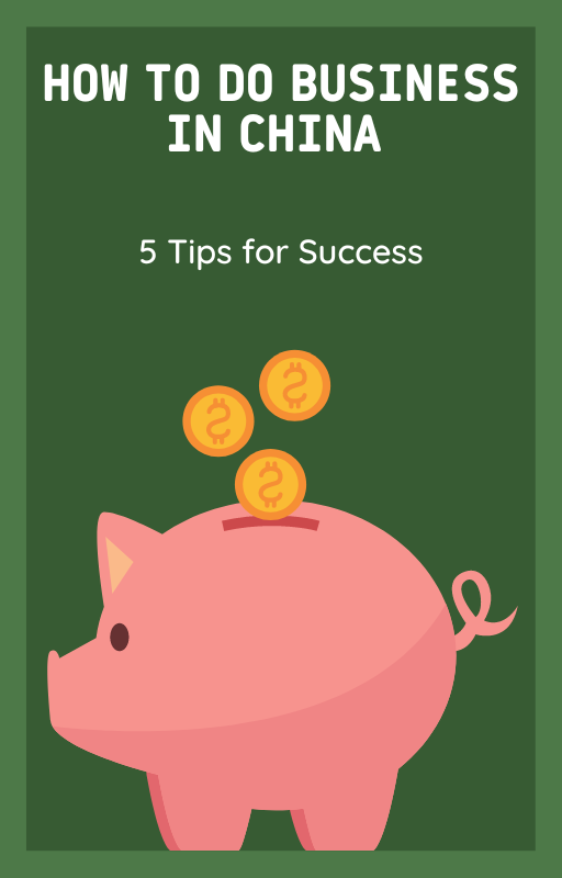 How To Do Business In China 5 Tips For Success