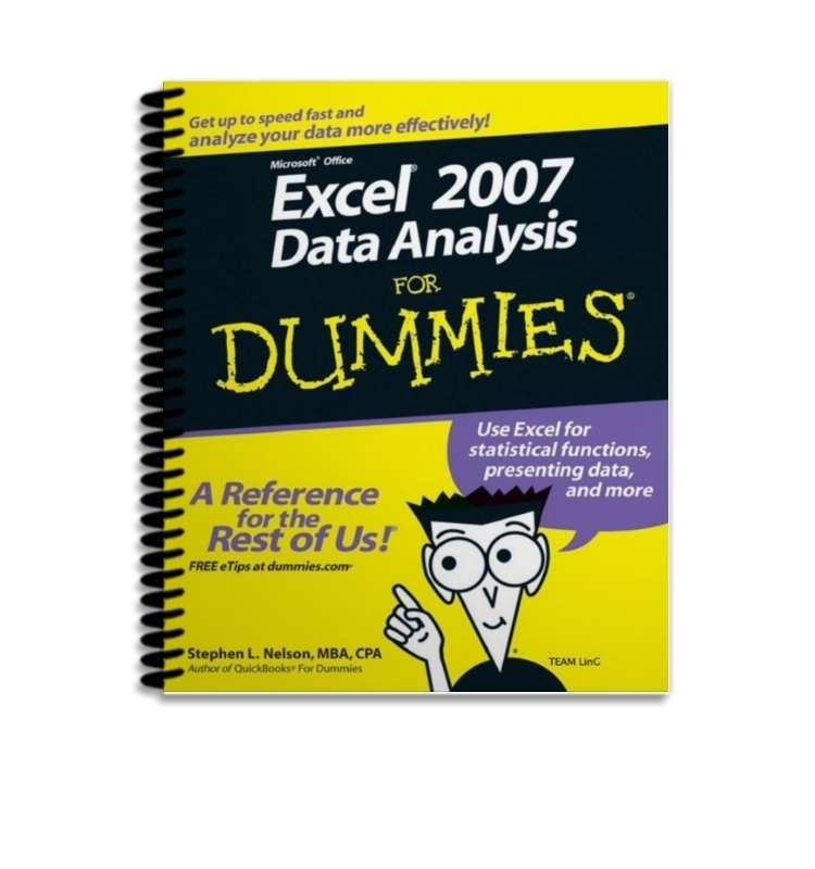 Excel®2007 Data Analysis FOR DUMmIES By Stephen L. Nelson