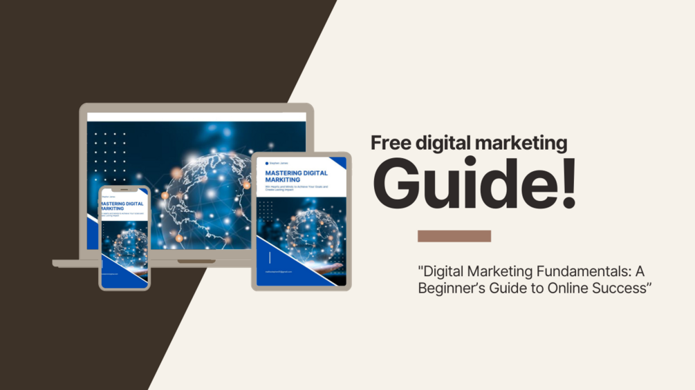 Digital Marketing Fundamentals: A Beginner’s Guide to Online Success