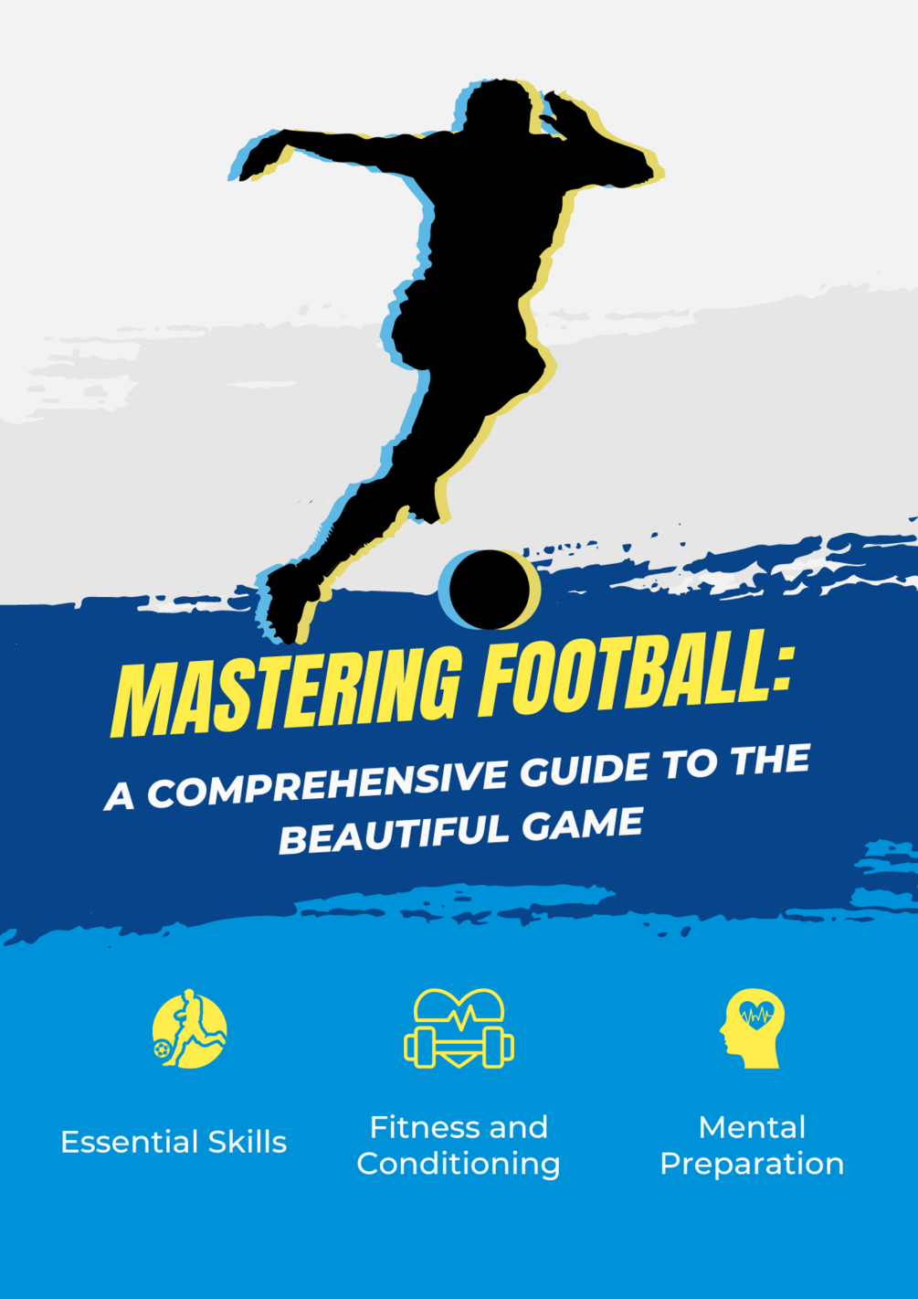 Mastering Football: A Comprehensive Guide to the Beautiful Game 