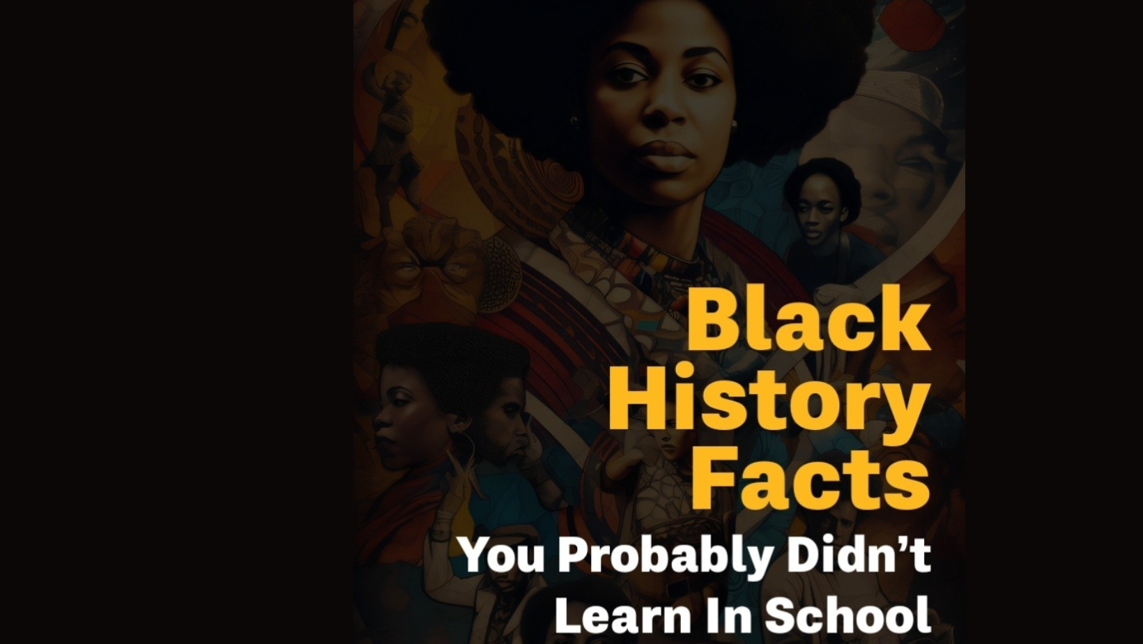Black history facts you probably didn't learn in school