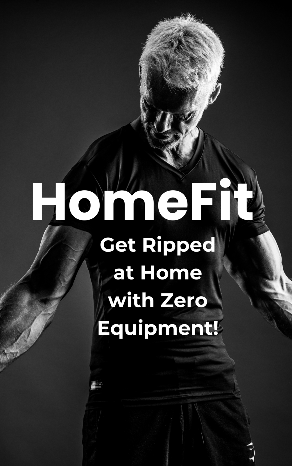 HomeFit Get Ripped at Home with Zero Equipment!