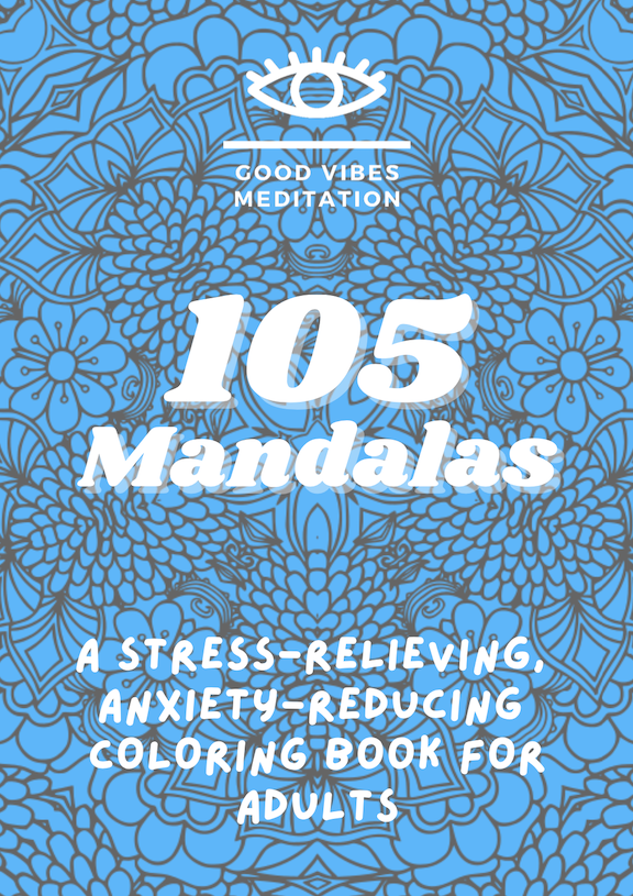 105 Mandalas: A Stress-Relieving, Anxiety-Reducing Coloring Book for Adults