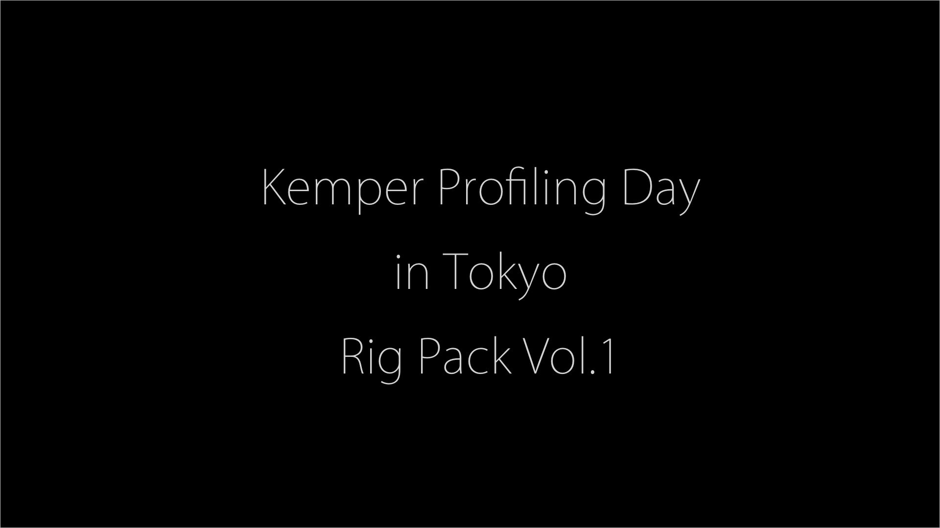 Kemper Profiling Day in Tokyo Rig Pack Vol.1
