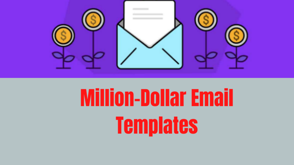 MILLION DOLLAR EMAIL TEMPLATES