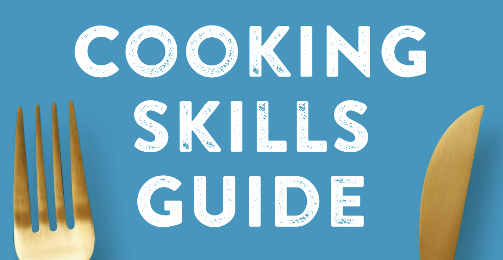 A Healthy Cooking Skills Guide