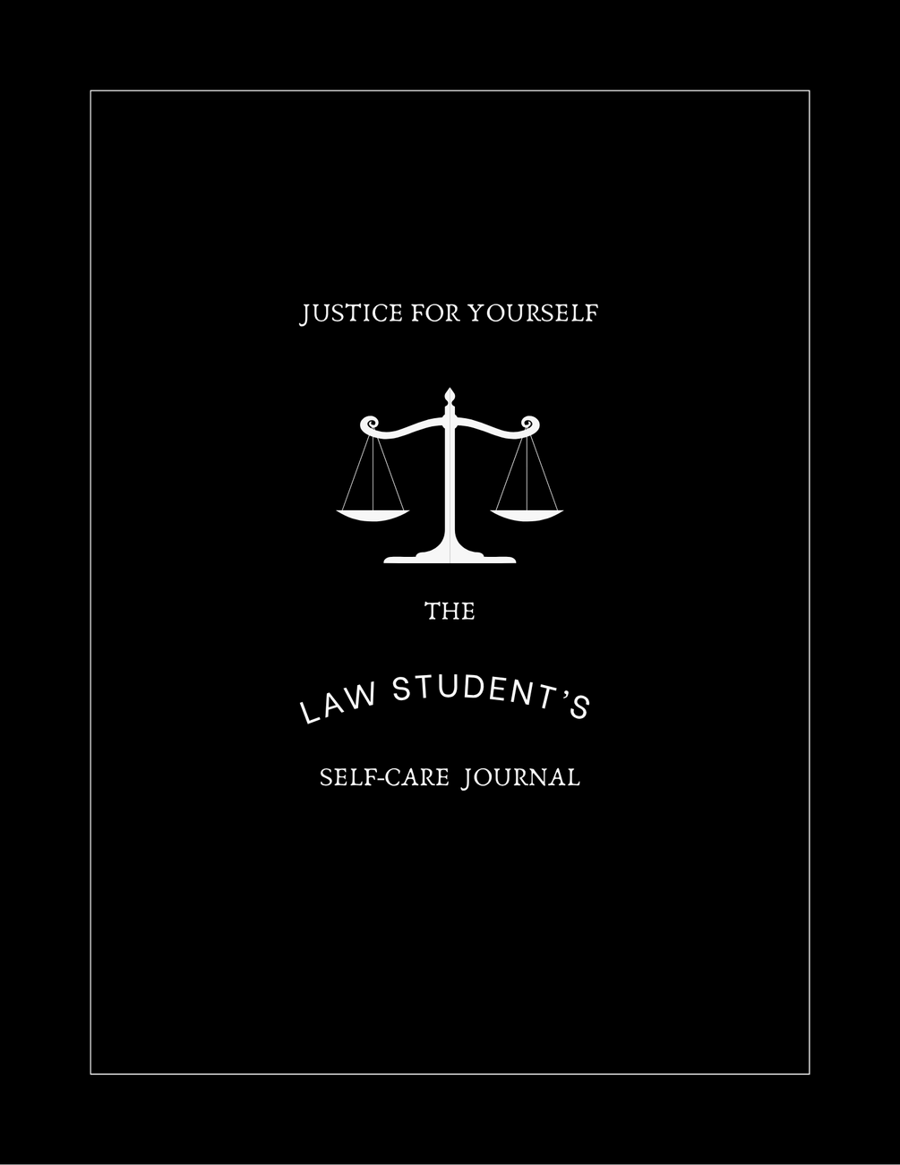 justice-for-yourself-the-law-student-s-self-care-journal