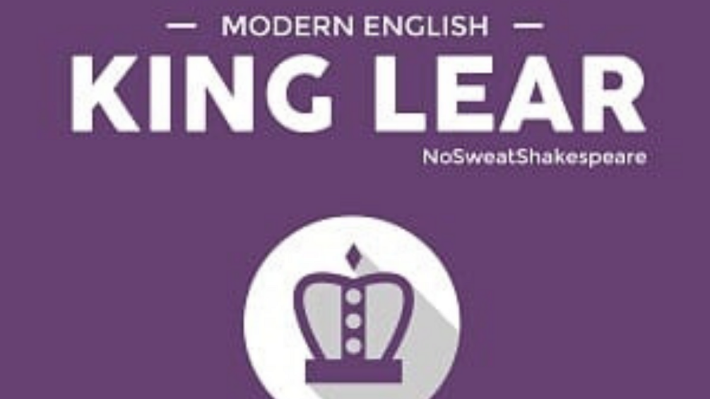 King Lear : modern English version side-by-side with full original text