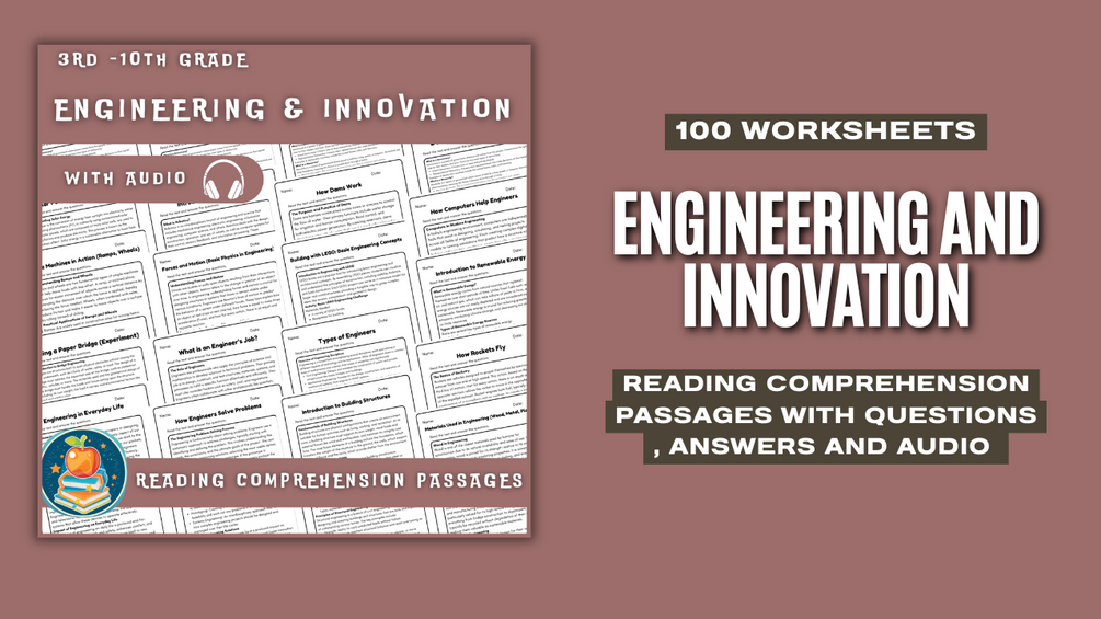 100 Engineering and Innovation Reading Comprehension Passages Worksheet ...