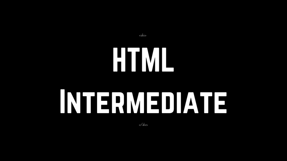 Html intermediate guide take your skills to the next level