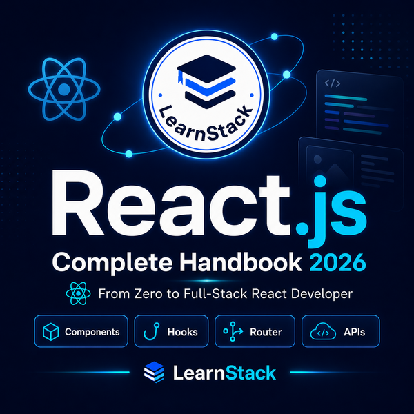 React.js Complete Handbook 2026 – From Zero to Full-Stack React Developer cover by LearnStack
