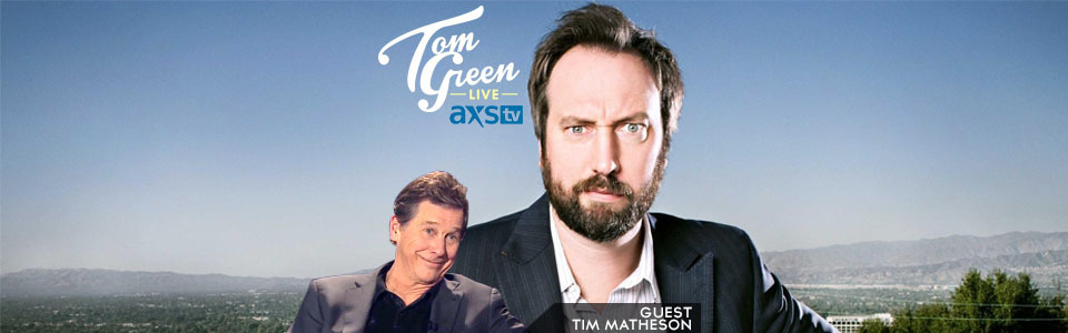 Tom Green Live Special Guest Tim Matheson