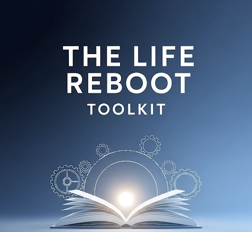 The Life Reboot Toolkit