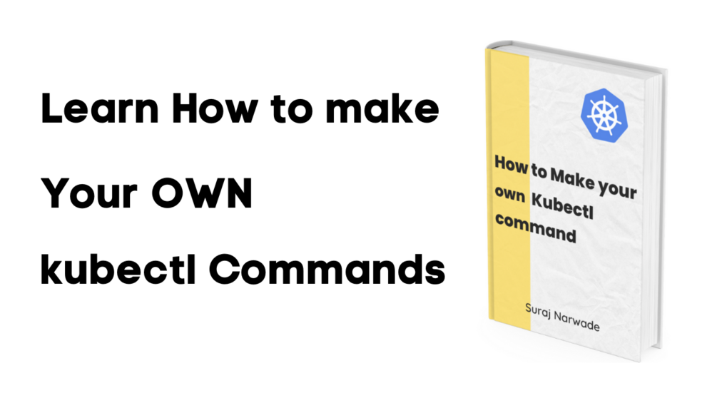 how-to-make-your-own-kubectl-command