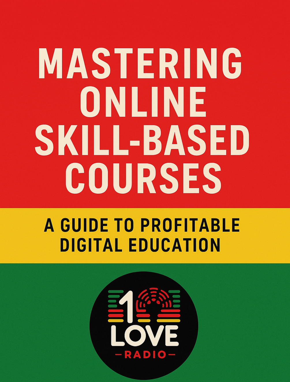 Mastering Online Skill-Based Courses: A Guide to Profitable Digital ...