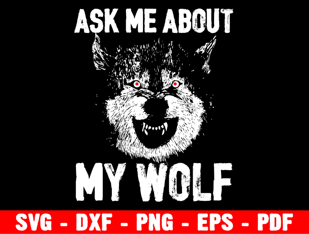 Surprise Shirt, Wolf Shirt, Ask Me About My Wolf, Funny Shirt, Mens