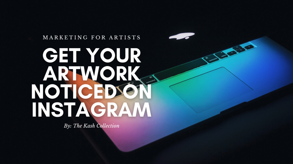 Get Your Artwork Noticed on Instagram [Course]
