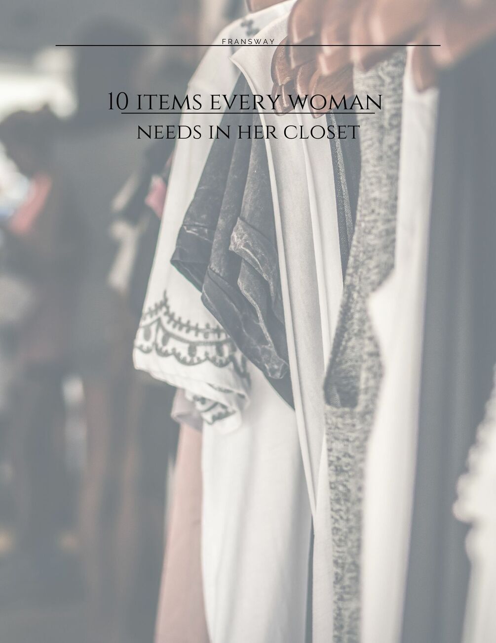 10 Items Every Woman Needs In Her Closet