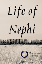 Life of Nephi by George Q. Cannon