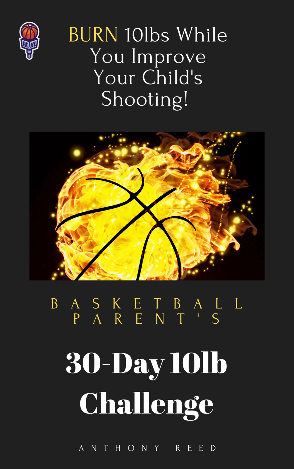 Basketball Parent's 30Day 10lb Challenge Burn 10lbs While You Improve