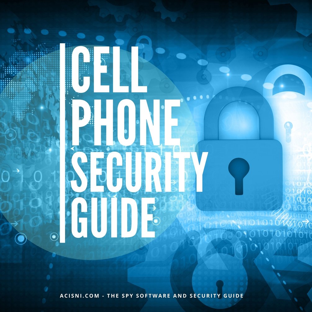 Cell Phone Spy Software Security Guide