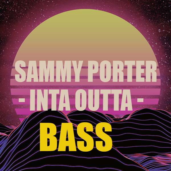 Sammy Porter - Inta Outta (Bass in Ableton Live 11) - SD #050