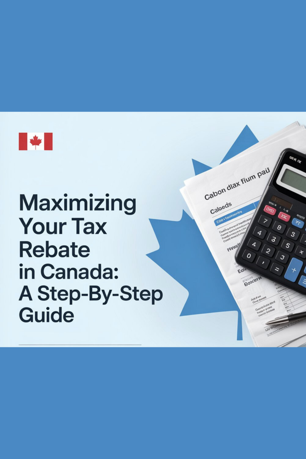 maximizing-your-tax-rebate-in-canada-a-step-by-step-course