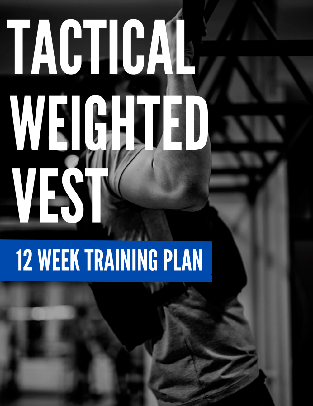Tactical Weighted Vest 12 Week Training Plan