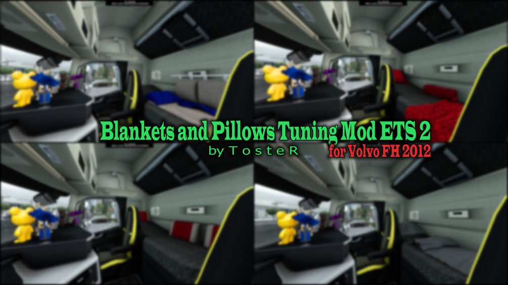 Blankets and pillows tuning mod ets 2 for volvo fh 2012