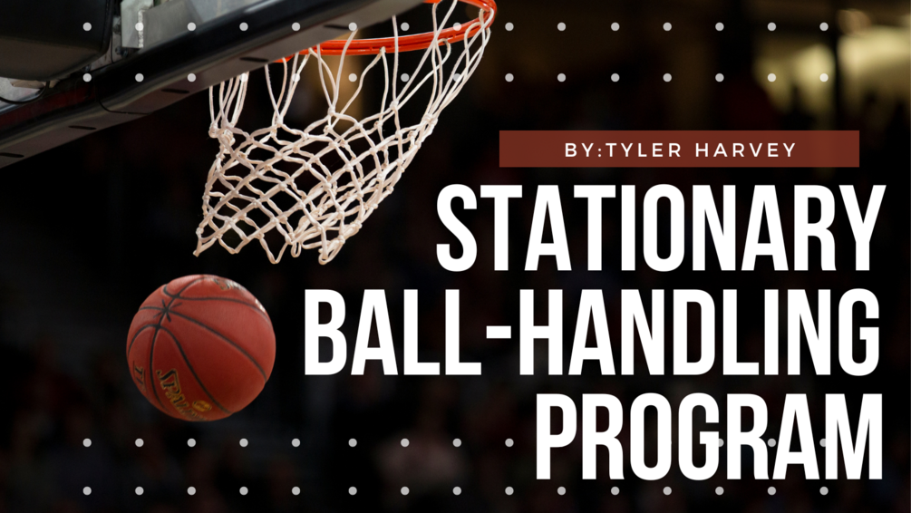 Stationary BallHandling Program