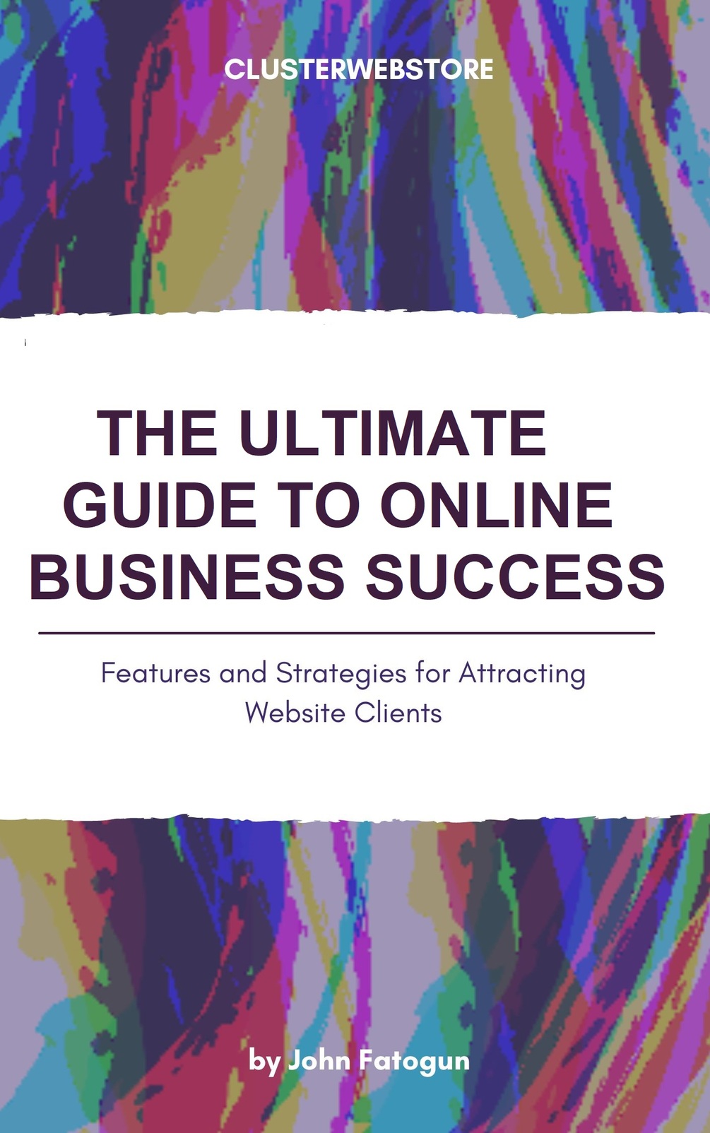 ULTIMATE GUIDE TO ONLINE BUSINES SUCCESS