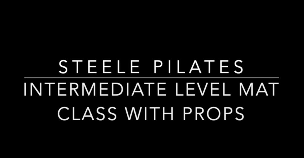 Steele Pilates Intermediate Level Mat Class with Props