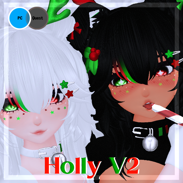-; 🎄 ┋Holly V2 (PC & QUEST)