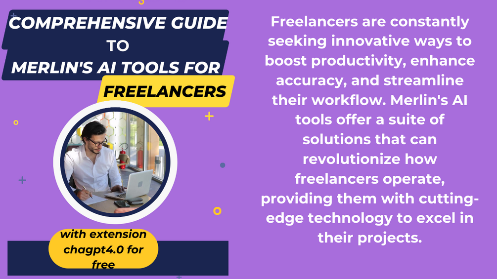 Comprehensive Guide to Merlin's AI Tools for Freelancers
