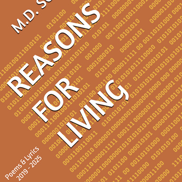 Reasons for Living: Poems and Lyrics 2019-2025