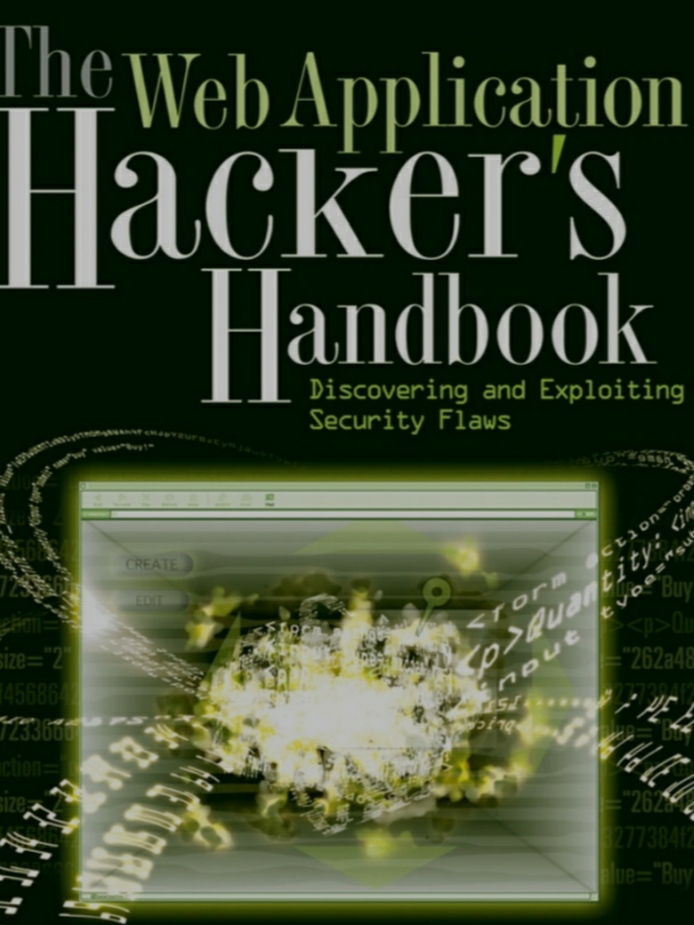 The Web Application Hacker’s Handbook