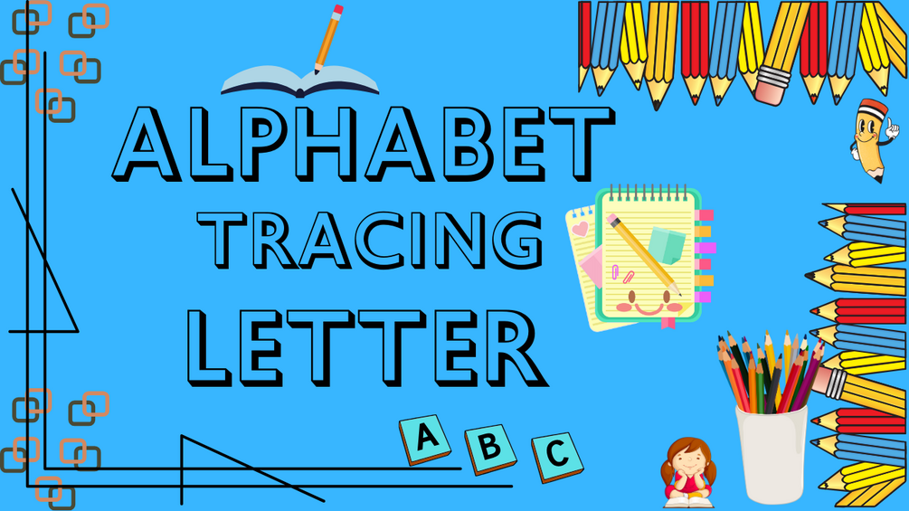 Alphabet tracing letters (for kids) (copy)