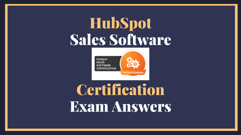 HubSpot Sales Software Certification Answers 2023 (Latest)